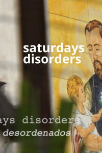 ​​Saturdays Disorders (2022)