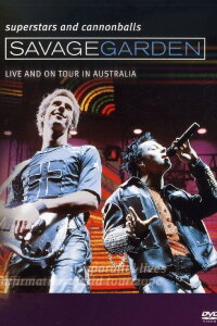 Savage Garden: Superstars and Cannonballs - Live and on Tour in Australia (2001)