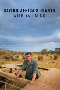 Saving Africa's Giants With Yao Ming (2014)