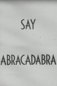 Say Abracadabra (1952)