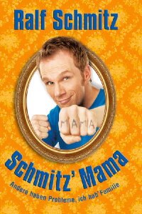 Schmitz' Mama (2011)