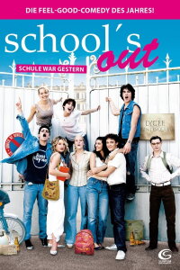 School's Out - Schule war gestern (2008)