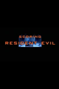 Scoring Resident Evil (2002)