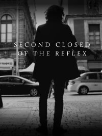 Second Closed of the Reflex (2022)