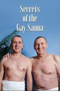 Secrets of the Gay Sauna (2016)