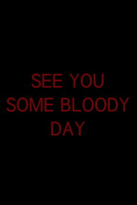 See You Some Bloody Day (2016)