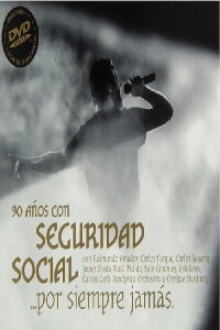 Seguridad Social – 30 Años De Seguridad Social... Por Siempre Jamás (2013)