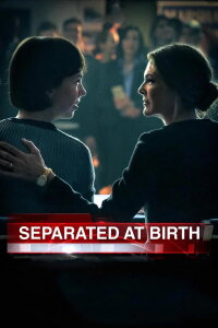 Separated At Birth - Die verlorene Tochter (2018)