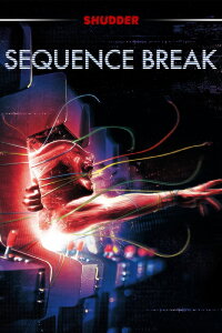 Sequence Break (2017)