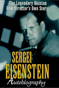 Sergei Eisenstein: Autobiography (1996)