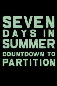Seven Days in Summer: Countdown to Partition (2017)
