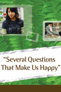 Several Questions That Make Us Happy (2007)