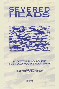 Severed Heads: If I've Told You Once I've Told You a 1,000 Times (1987)