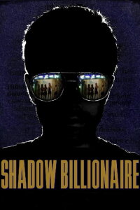 Shadow Billionaire (2009)