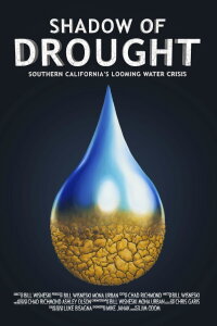 Shadow of Drought: Southern California's Looming Water Crisis (2018)