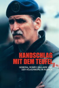 Shake Hands with the Devil: The Journey of Roméo Dallaire (2005)