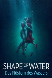 Shape of Water - Das Flüstern des Wassers (2017)