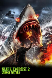 Shark Exorcist 2: Unholy Waters (2024)