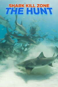 Shark Kill Zone: The Hunt (2018)