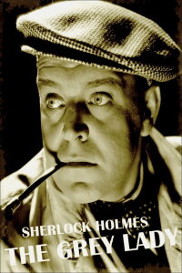 Sherlock Holmes: The Grey Lady (1937)