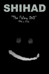 Shihad: The Palmy DVD: 1996-2006 (2006)