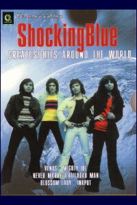 Shocking Blue: Greatest Hits around the World (2004)