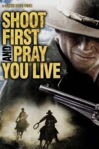 Shoot First And Pray You Live (2008)
