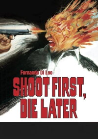 Shoot First, Die Later (1974)