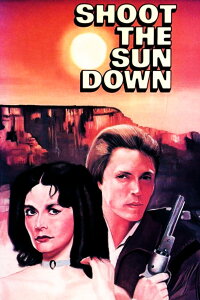 Shoot The Sun Down (1978)