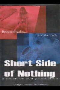 Short Side of Nothing (2005)