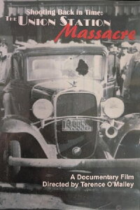 Shots Back in Time: The Union Station Massacre (2008)