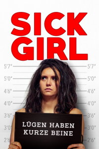 Sick Girl - Lügen haben kurze Beine (2023)