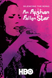 Silencing the Song: An Afghan Fallen Star (2011)