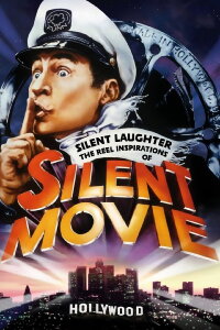 Silent Laughter: The Reel Inspirations of Silent Movie (2009)