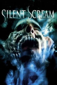 Silent Scream (2005)