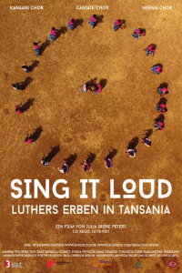 Sing it loud - Luthers Erben in Tansania (2017)
