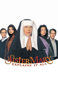 Sister Mary Explains It All (2001)