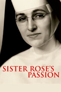 Sister Rose's Passion (2004)