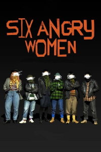 Six Angry Women (2021)