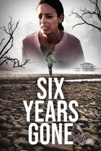 Six Years Gone (2022)