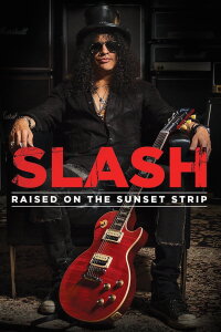 Slash - Raised On the Sunset Strip (2014)