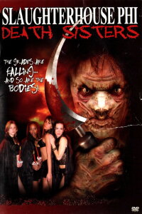 Slaughterhouse Phi: Death Sisters (2006)