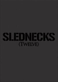 Slednecks 12 (2009)