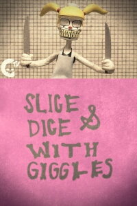 Slice & Dice with Giggles (2017)
