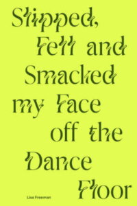 Slipped, Fell and Smacked My Face off The Dance Floor (2022)