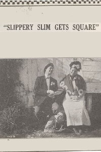 Slippery Slim Gets Square (1914)