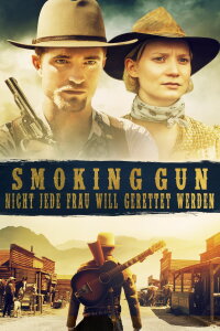 Smoking Gun - Nicht jede Frau will gerettet werden (2018)
