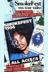 Snoop Doggy Dogg: Smokefest 1996 Tour Video (1999)