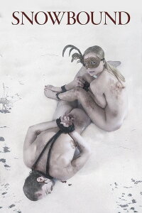 Snowbound - Gefesselt und Gequält (2017)