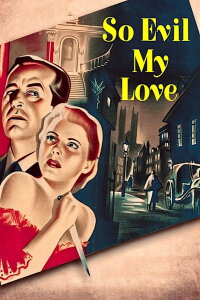 So Evil My Love (1948)